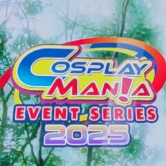 Cosplay Mania Series Events 2025